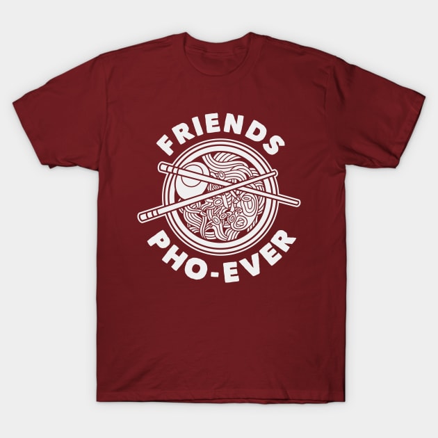 Friend Pho-Ever! T-Shirt by machmigo